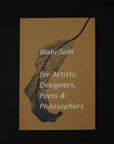 Wabi-Sabi: for Artists, Designers, Poets & Philosophers - Shackpalace Rituals