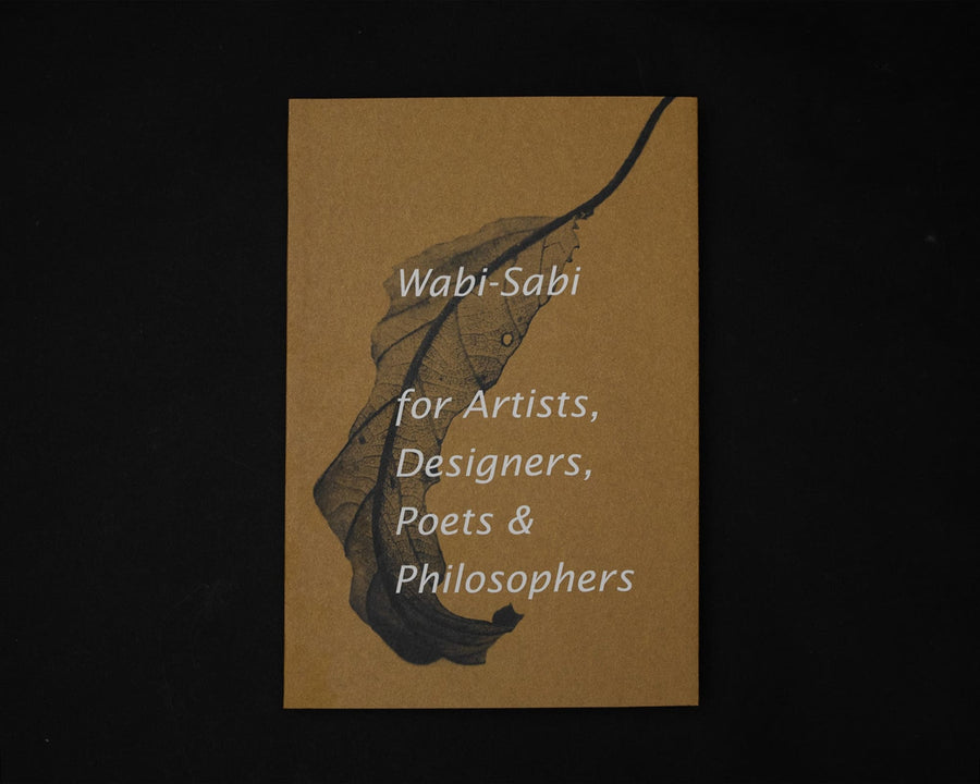 Wabi-Sabi: for Artists, Designers, Poets & Philosophers - Shackpalace Rituals